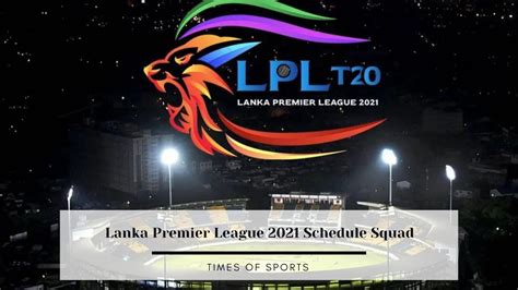 lanka premier league 2021 cricbuzz|Lanka Premier League 2021 schedule and fixtures: When and.